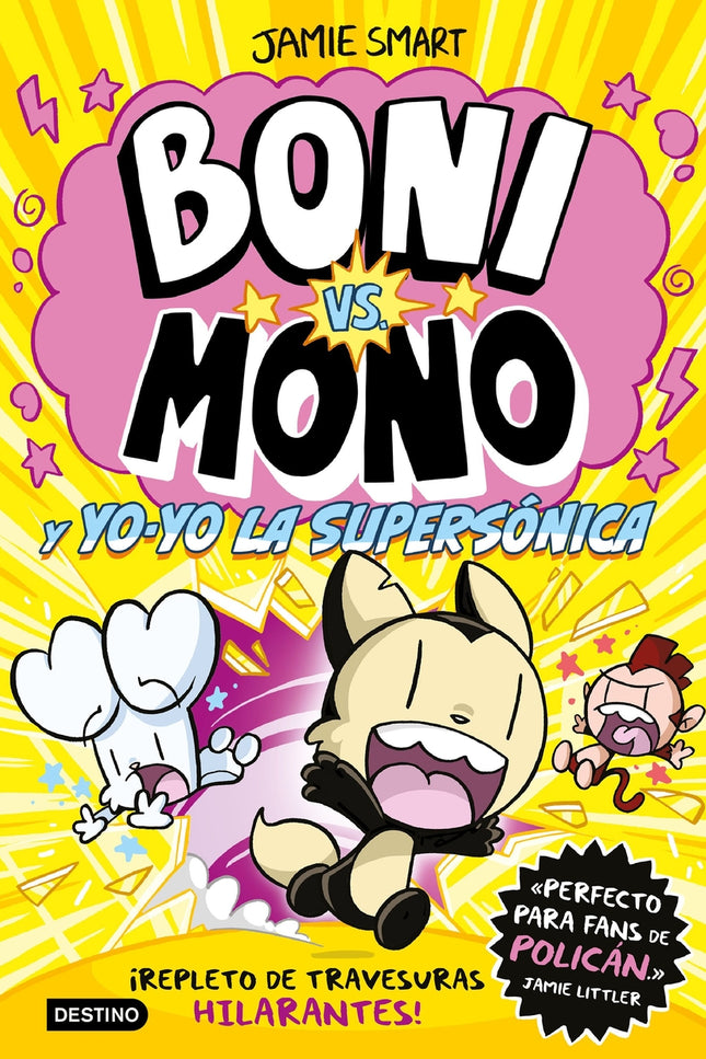 Boni Vs Mono 4. Boni Vs. Mono Y Yo-yo, La Supersónica
