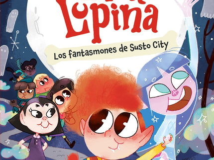 Lina Lupina 4. Los Fantasmones De Susto City