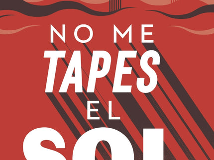 No Me Tapes El Sol