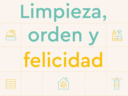 Limpieza, Orden Y Felicidad