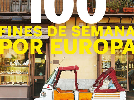 100 Fines De Semana Por Europa