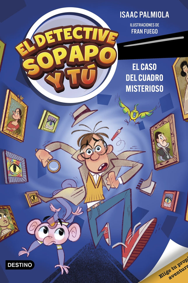 El Detective Sopapo Y Tú 1. El Caso Del Cuadro Misterioso