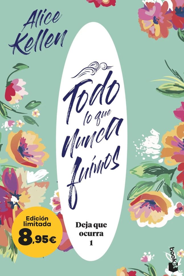Todo Lo Que Nunca Fuimos (deja Que Ocurra, 1)