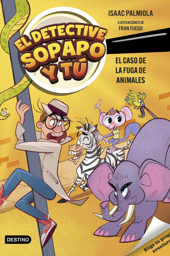 El Detective Sopapo Y Tú 2. El Caso De La Fuga De Animales