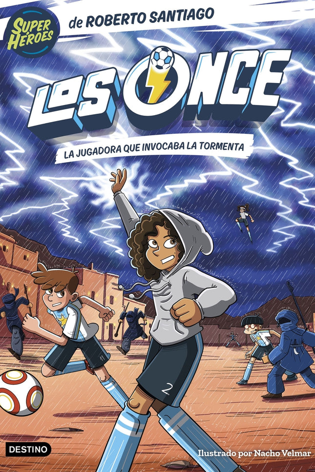 Los Once 9. La Jugadora Que Invocaba La Tormenta