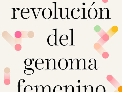 La Revolución Del Genoma Femenino