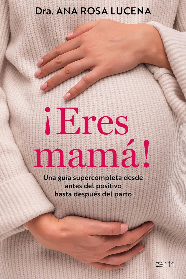 ¡eres Mamá!