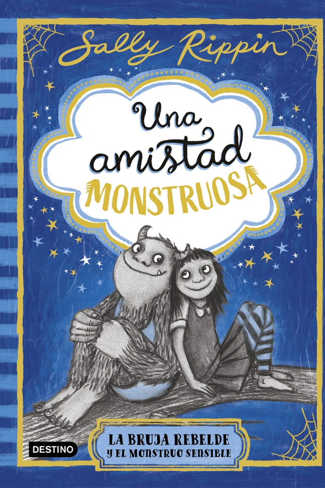 Una Amistad Monstruosa 1. La Bruja Rebelde Y El Monstruo Sensible