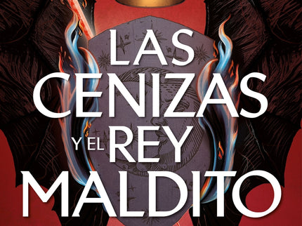 Las Cenizas Y El Rey Maldito