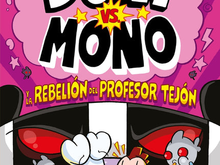 Boni Vs. Mono 5. Boni Vs. Mono Y La Rebelión Del Profesor Tejón