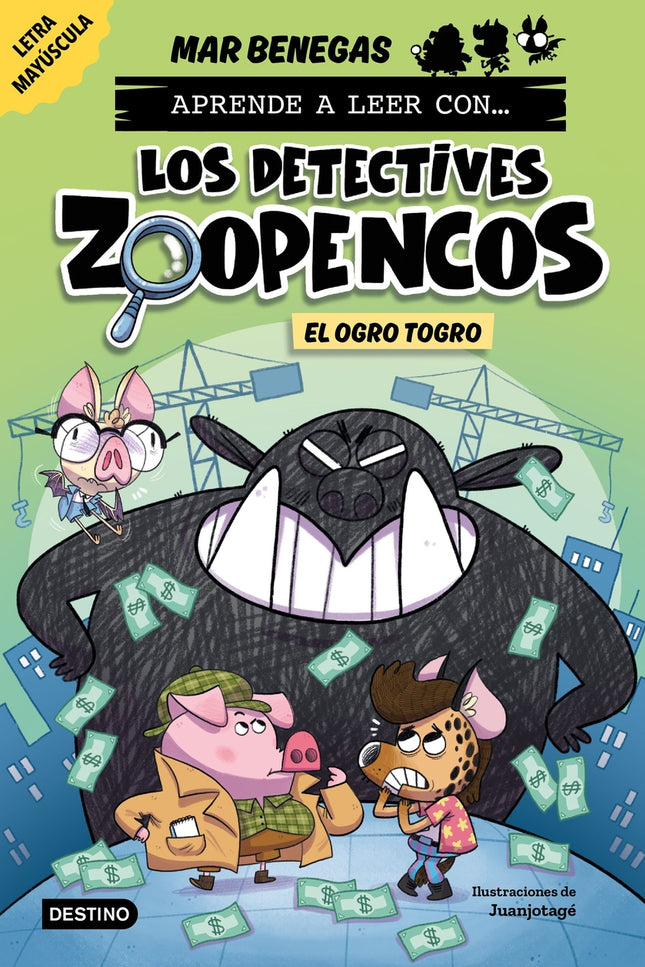 Aprende A Leer Con... Los Detectives Zoopencos 7. El Ogro Togro