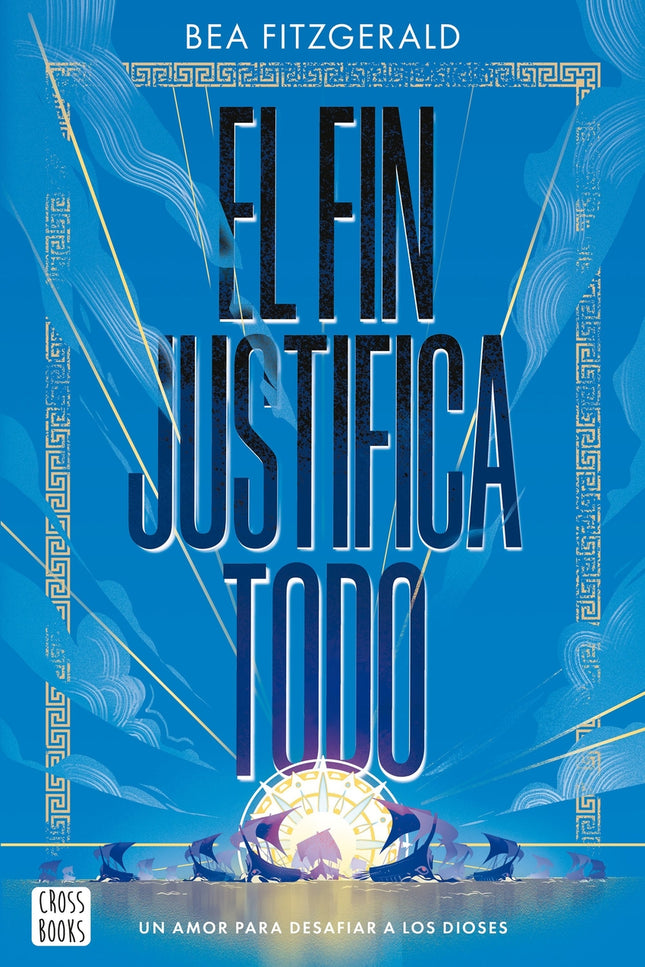 El Fin Justifica Todo