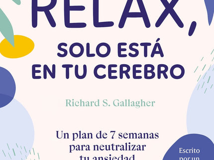 Relax, Solo Está En Tu Cerebro