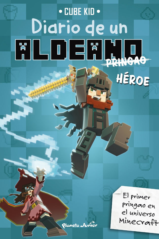 Minecraft. Diario De Un Aldeano Pringao. Héroe