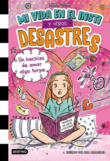 Mi Vida En El Insti Y Otros Desastres 2. Un Hechizo De Amor Algo Torpe