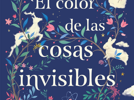 El Color De Las Cosas Invisibles