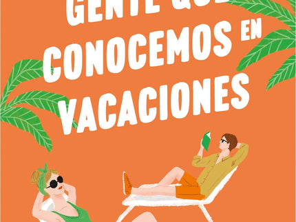 Gente Que Conocemos En Vacaciones