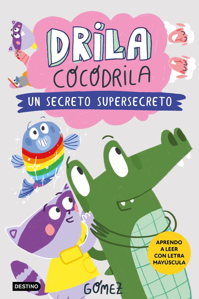 Drila Cocodrila 8. Un Secreto Supersecreto