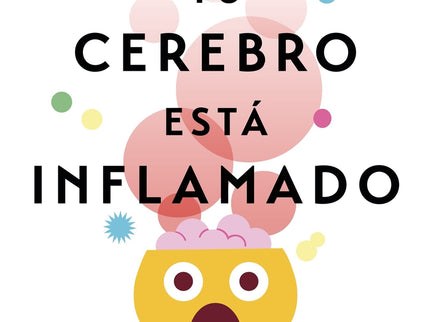 Tu Cerebro Está Inflamado