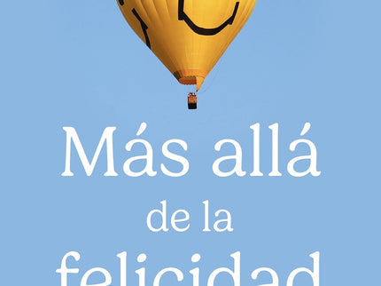 Más Allá De La Felicidad