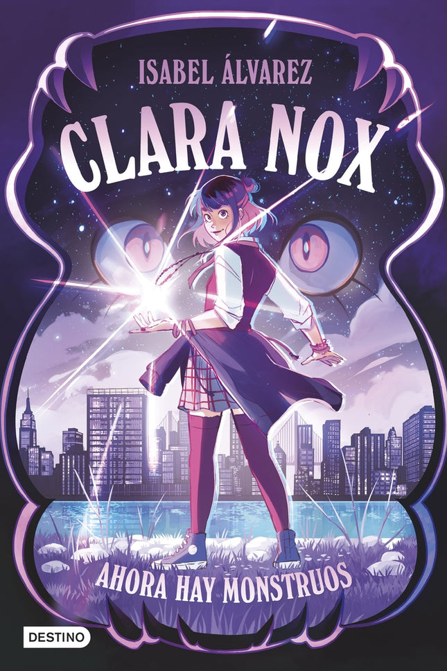 Clara Nox 1. Ahora Hay Monstruos