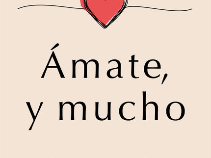 ámate, Y Mucho