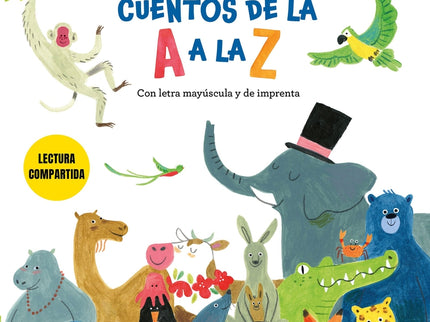 Cuentos De La A A La Z. Lectura Compartida Con Letra Mayúscula Y De Imprenta