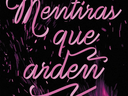 Secretos Y Mentiras 2. Mentiras Que Arden