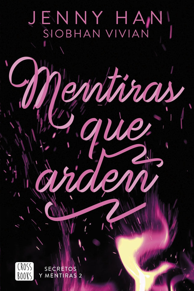 Secretos Y Mentiras 2. Mentiras Que Arden
