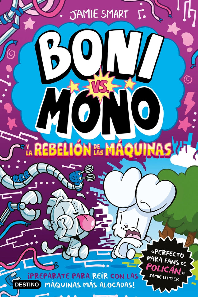 Boni Vs. Mono 6. Boni Vs. Mono Y La Rebelión De Las Máquinas
