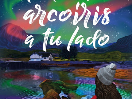 Todos Los Arcoíris A Tu Lado