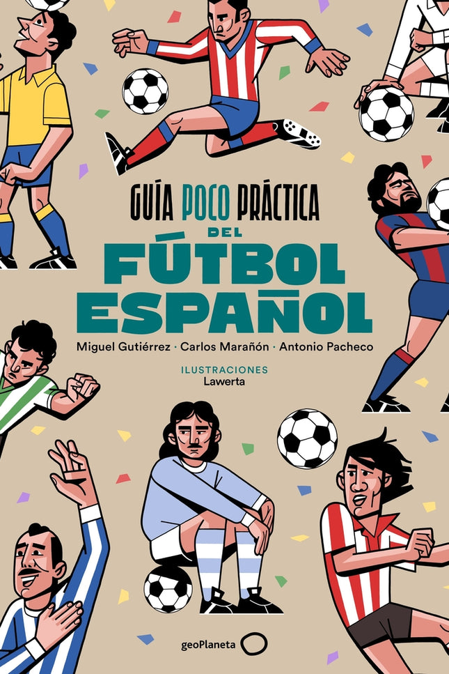 Guía Poco Práctica Del Fútbol Español