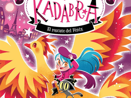 Anna Kadabra. Aventuras Legendarias 4. El Rescate Del Fénix