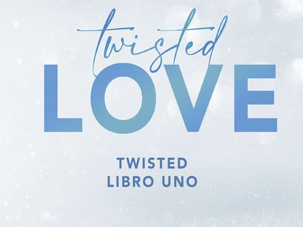 Twisted Love (Serie Twisted, 1) - Ana Huang - Tapa blanda