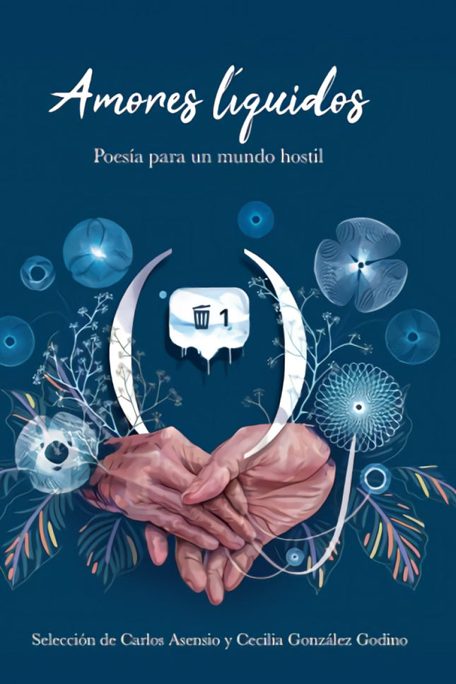 Libro Amores Líquidos: ¿Qué es el amor y por qué no siempre sobrevive al paso del tiempo? ¿Por qué parece que las relaciones humanas son más efímeras y fugaces que nunca?