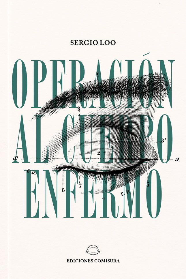 OPERACION AL CUERPO ENFERMO - Sergio Loo - RUSTICA