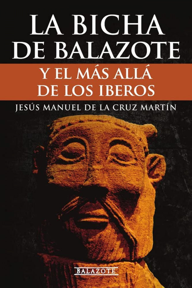 La Bicha De Balazote Y El Más Allá De Los Iberos