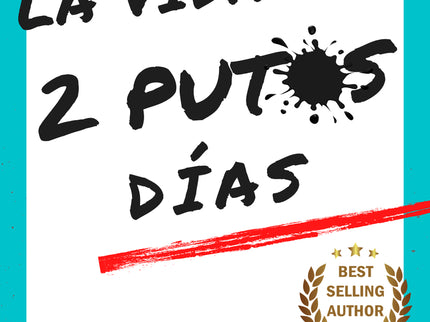 La Vida Son 2 Putos Días