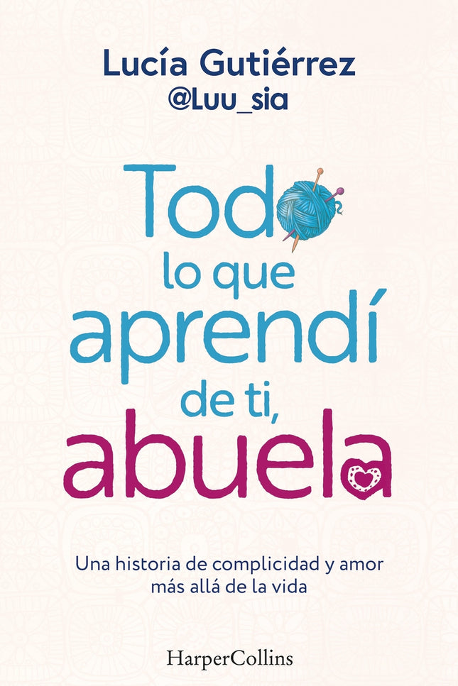 Todo Lo Que Aprendí De Ti, Abuela