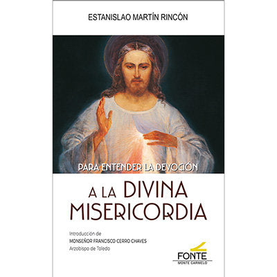 PARA ENTENDER LA DEVOCION A LA DIVINA MISERICORDIA - Estanislao Martín Rincón - Tapa blanda
