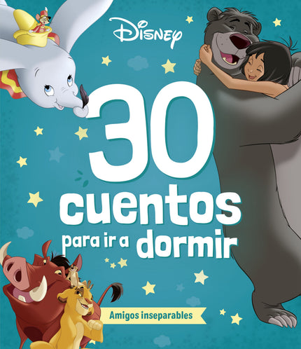 DISNEY. 30 CUENTOS PARA IR A DORMIR. AMIGOS INSEPARABLES - Disney - RUSTICA