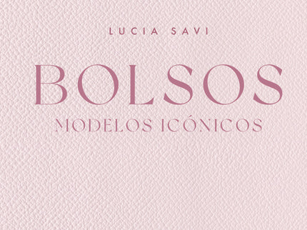Bolsos. Modelos Icónicos
