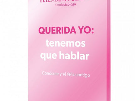 QUERIDA YO: TENEMOS QUE HABLAR (EDICION ESPECIAL) - Elizabeth Clapés - Tapa dura