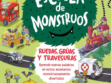 El Mundo De Escuela De Monstruos. Ruedas, Vías Y Travesuras