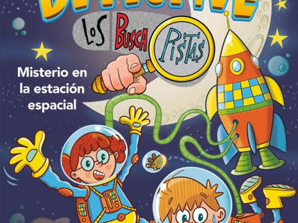 Tú Eres El Detective Con Los Buscapistas 6 - Misterio En La Estación Espacial
