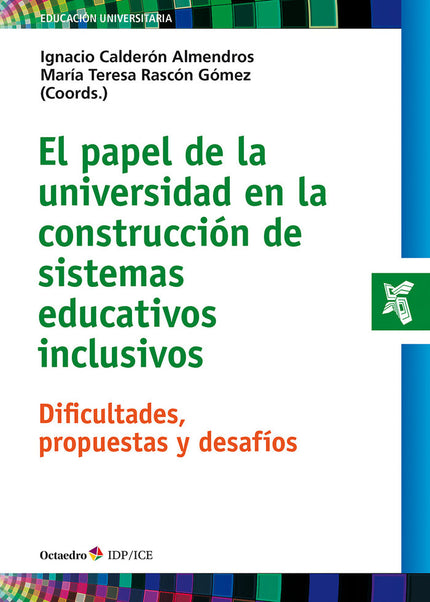 EL PAPEL DE LA UNIVERSIDAD EN LA CONSTRUCCION DE SISTEMAS EDUCATIVOS INCLUSIVOS - Tapa blanda