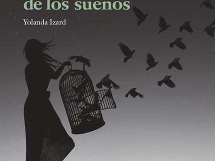 La Jaula De Los Sueños