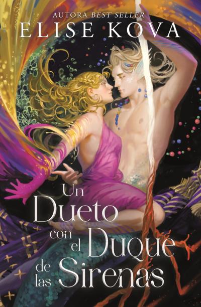 UN DUETO CON EL DUQUE DE LAS SIRENAS - Elise Kova - RUSTICA