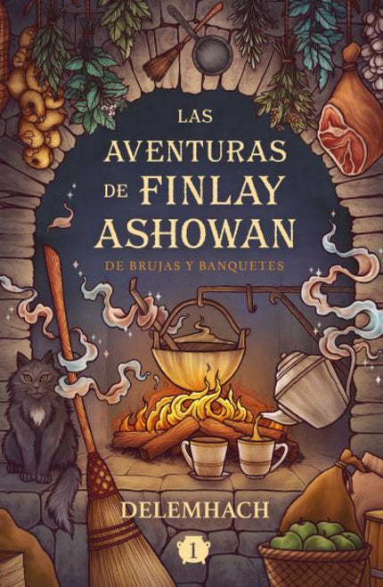 Las Aventuras De Finlay Ashowan: De Brujas Y Banquetes