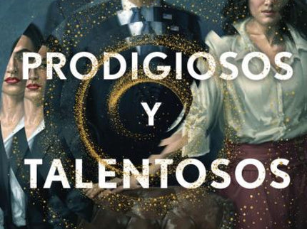 Prodigiosos Y Talentosos